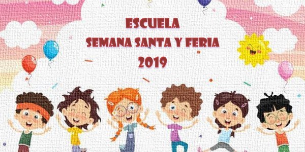 Escuelas de Semana Santa y Feria