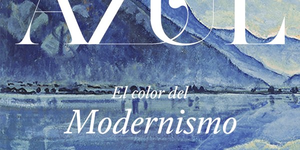 Exposición "AZUL. El color del Modernismo"