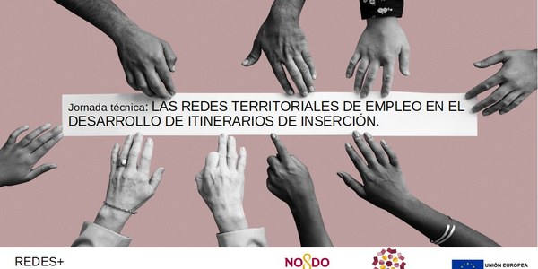 Jornada técnica: "Las Redes territoriales de empleo en el desarrollo de itinerarios de inserción"