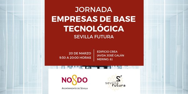 El Edificio CREA acoge mañana una jornada sobre impulso a las empresas tecnológicas con la participación de Sevilla Futura