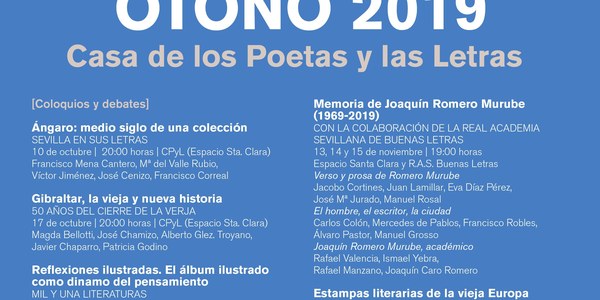 Las jornadas sobre Romero Murube y los ciclos ‘Transversales’ o ‘Estampas literarias de la Vieja Europa’, platos fuertes del Otoño 2019 en la Casa de los Poetas y las Letras, que incluye variados coloquios y lecturas poéticas