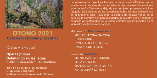 La Casa de los Poetas y las Letras reúne a nuevas voces de la poesía, la narrativa y el sector editorial para diseccionar las luces y las sombras de los inicios literarios