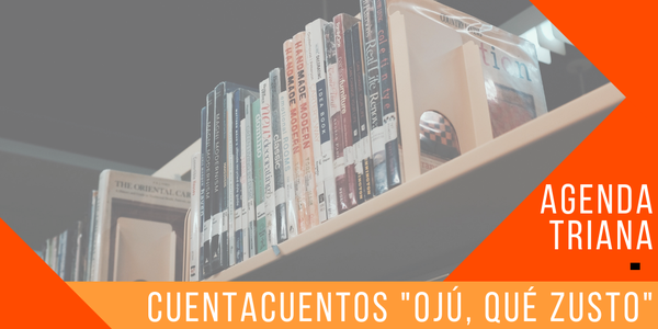 Cuentacuentos "Ojú, qué zusto"