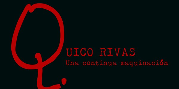 Exposición ‘Quico Rivas. Una continua maquinación’