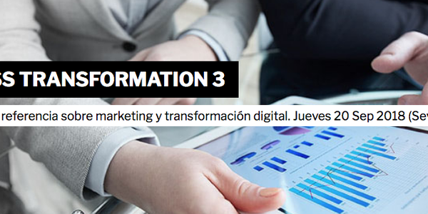 The Business Transformation 3 > #DigitalSevilla18