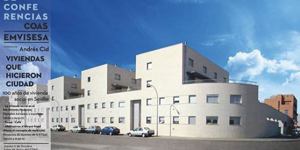 Viviendas que hicieron ciudad - 100 años de vivienda social en Sevilla