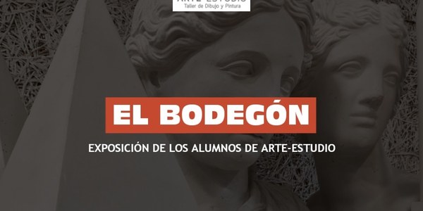 EXPOSICIÓN - TALLER: "EL BODEGÓN"