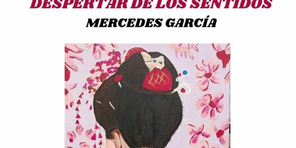 EXPOSICIÓN DE PINTURA “DESPERTAR DE LOS SENTIDOS”