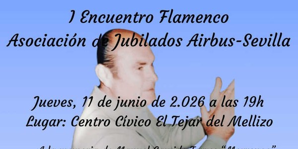 I ENCUENTRO FLAMENCO (Asociación de Jubilados Airbus-Sevilla)