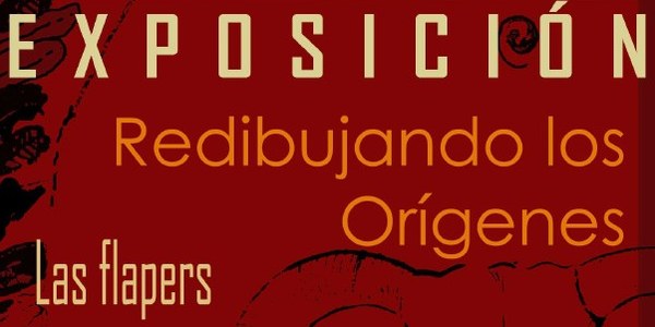 EXPOSICIÓN “REDIBUJANDO LOS ORÍGENES”