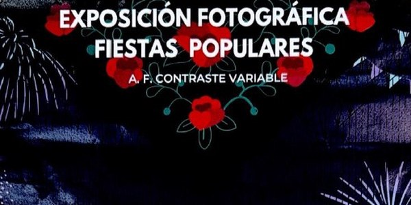 EXPOSICIÓN FOTOGRÁFICA "FIESTAS POPULARES"