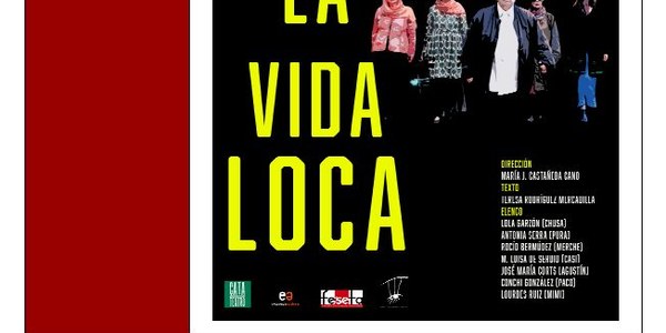 Representación Teatral "La Vida Loca"