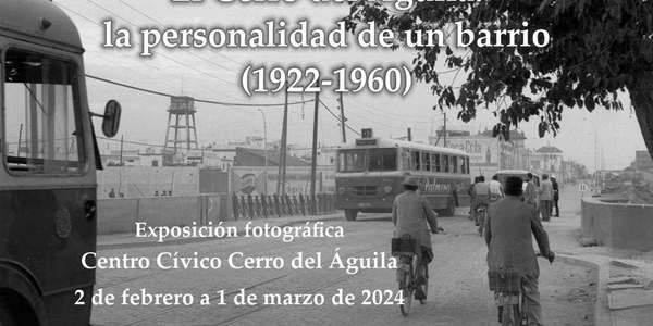 El Cerro del Águila: la personalidad de un barrio (1922-1960)