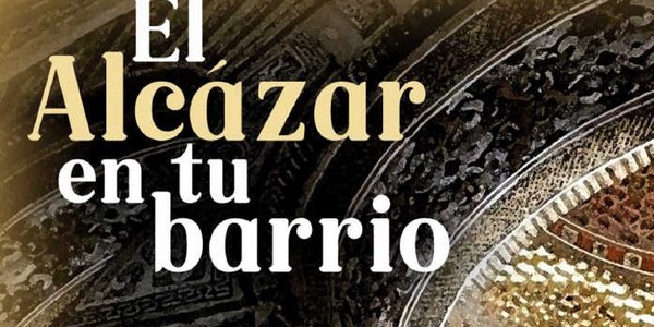 El Alcázar en tu barrio - 2